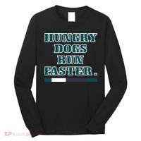Hungry Dogs Run Faster Jason Kelce Long Sleeve Shirt thumb 0