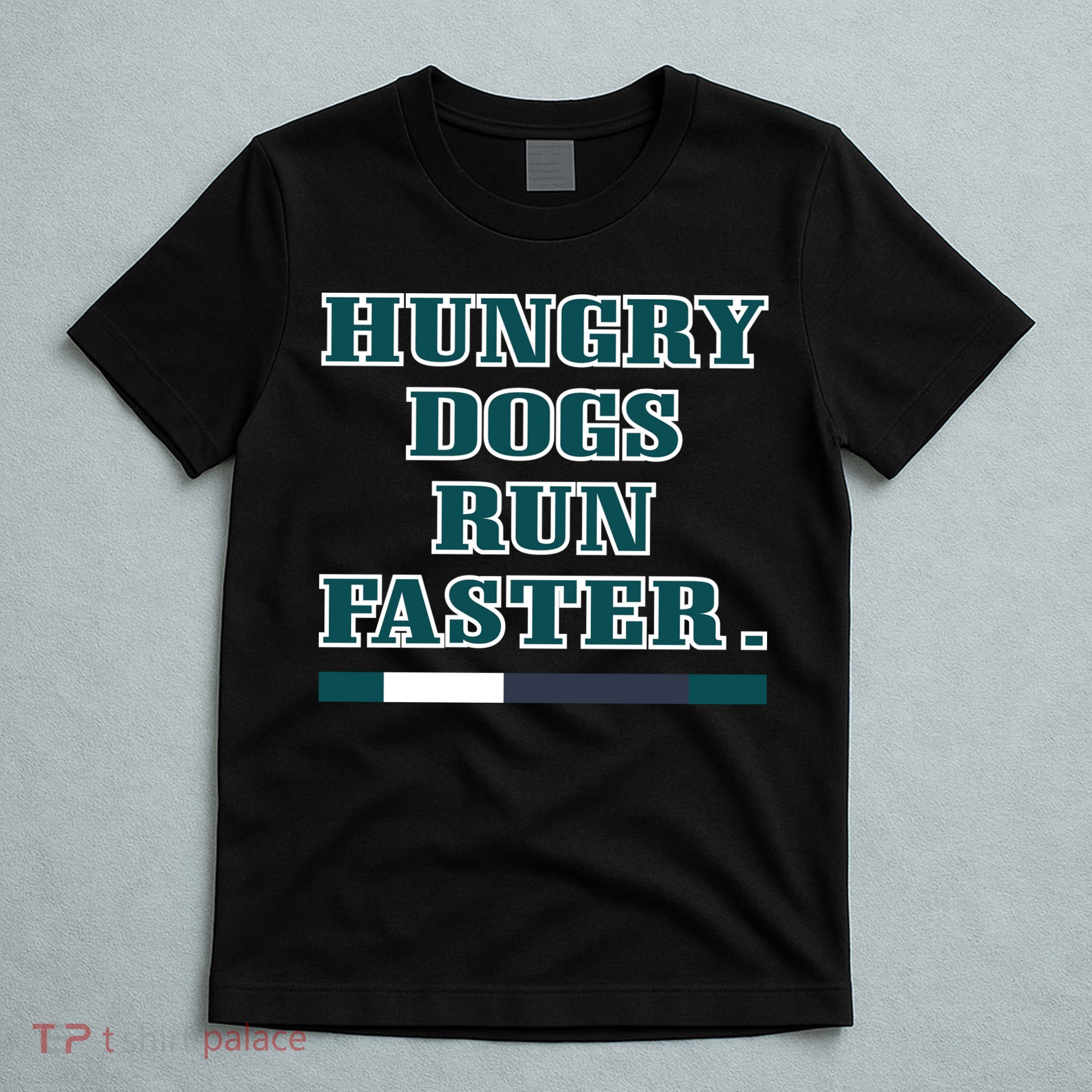 Hungry Dogs Run Faster Jason Kelce T-Shirt