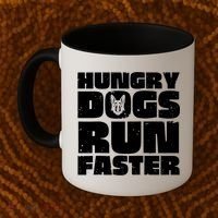 Hungry Dogs Run Faster Coffee Mug thumb 2