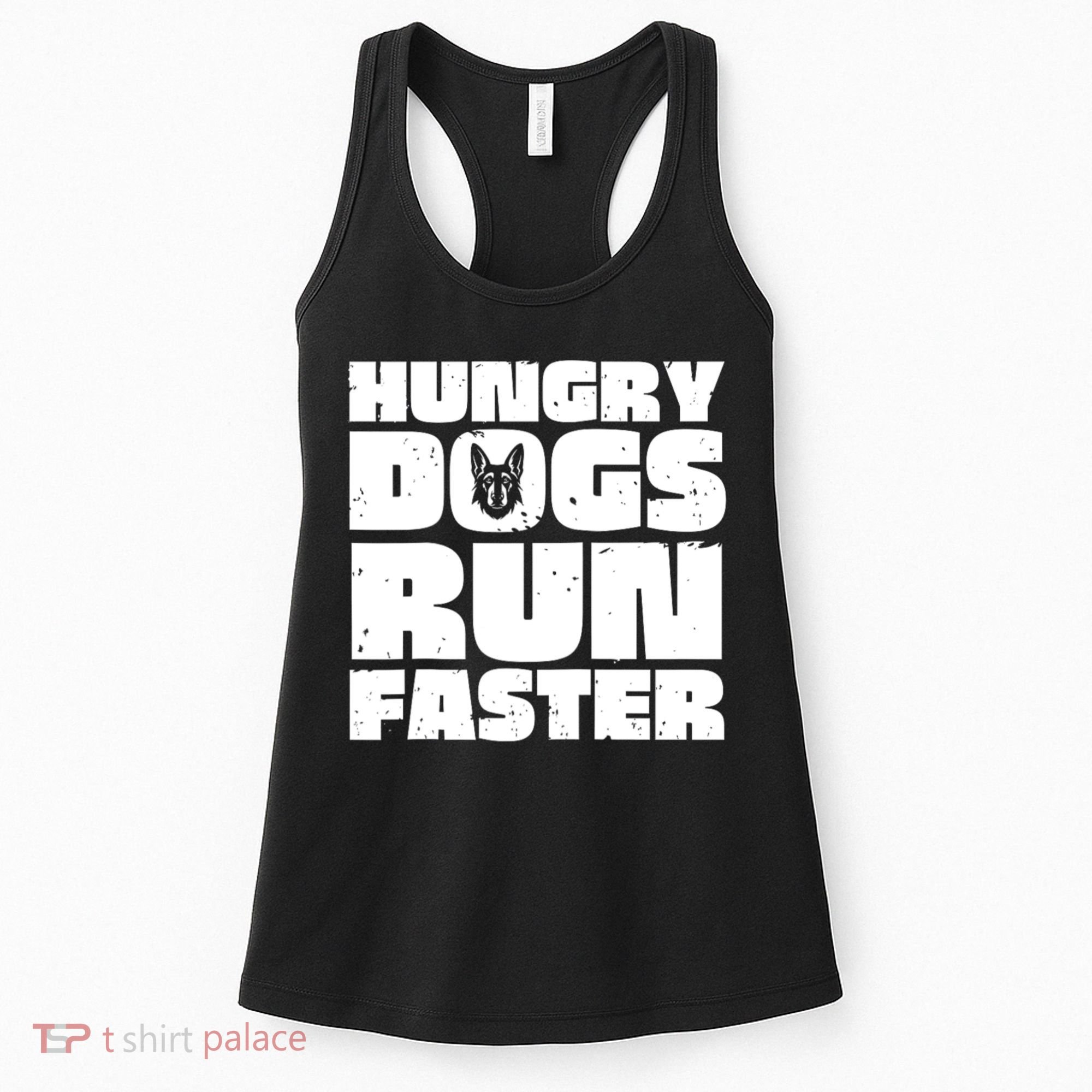 Hungry Dogs Run Faster Women's Tank Top