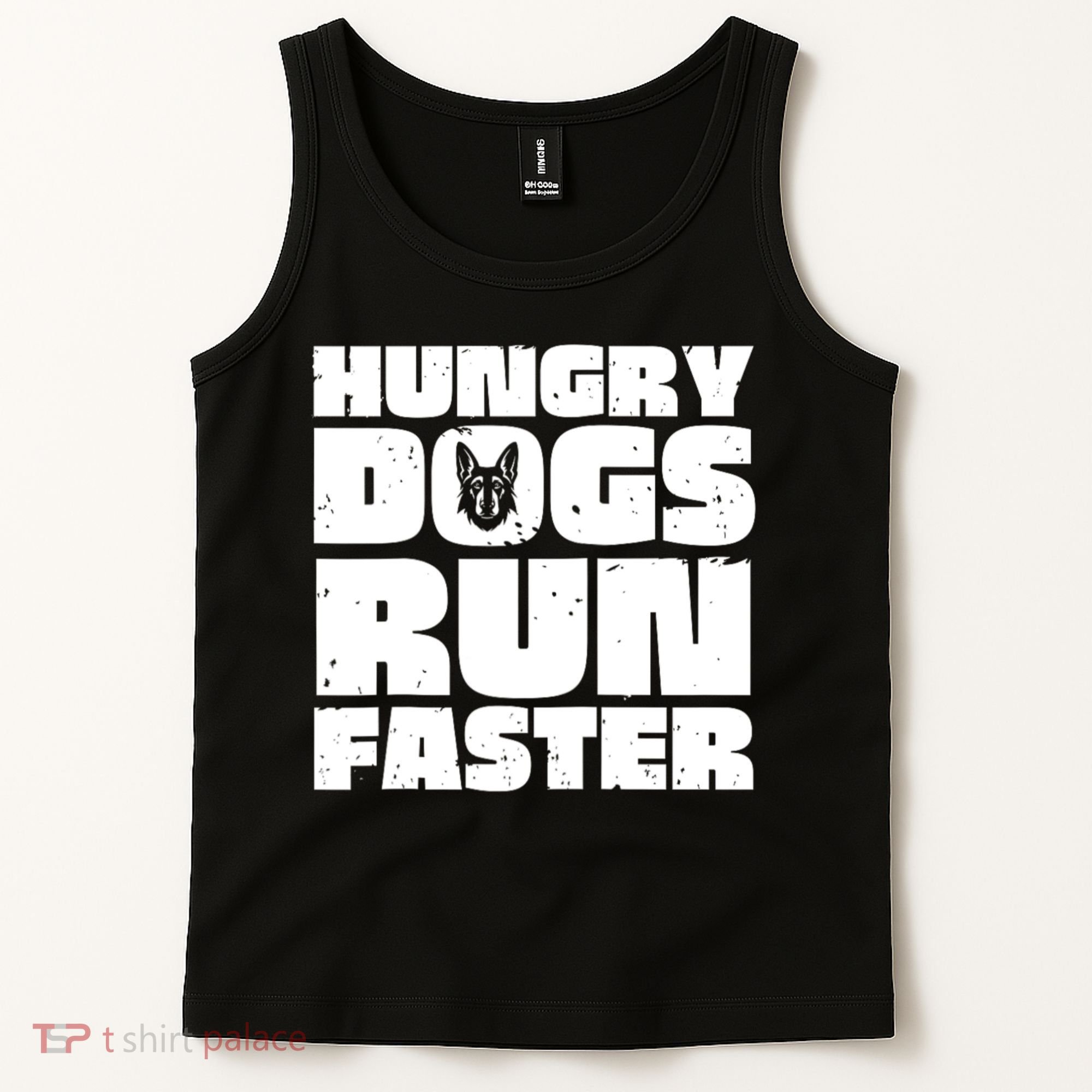 Hungry Dogs Run Faster Tank Top