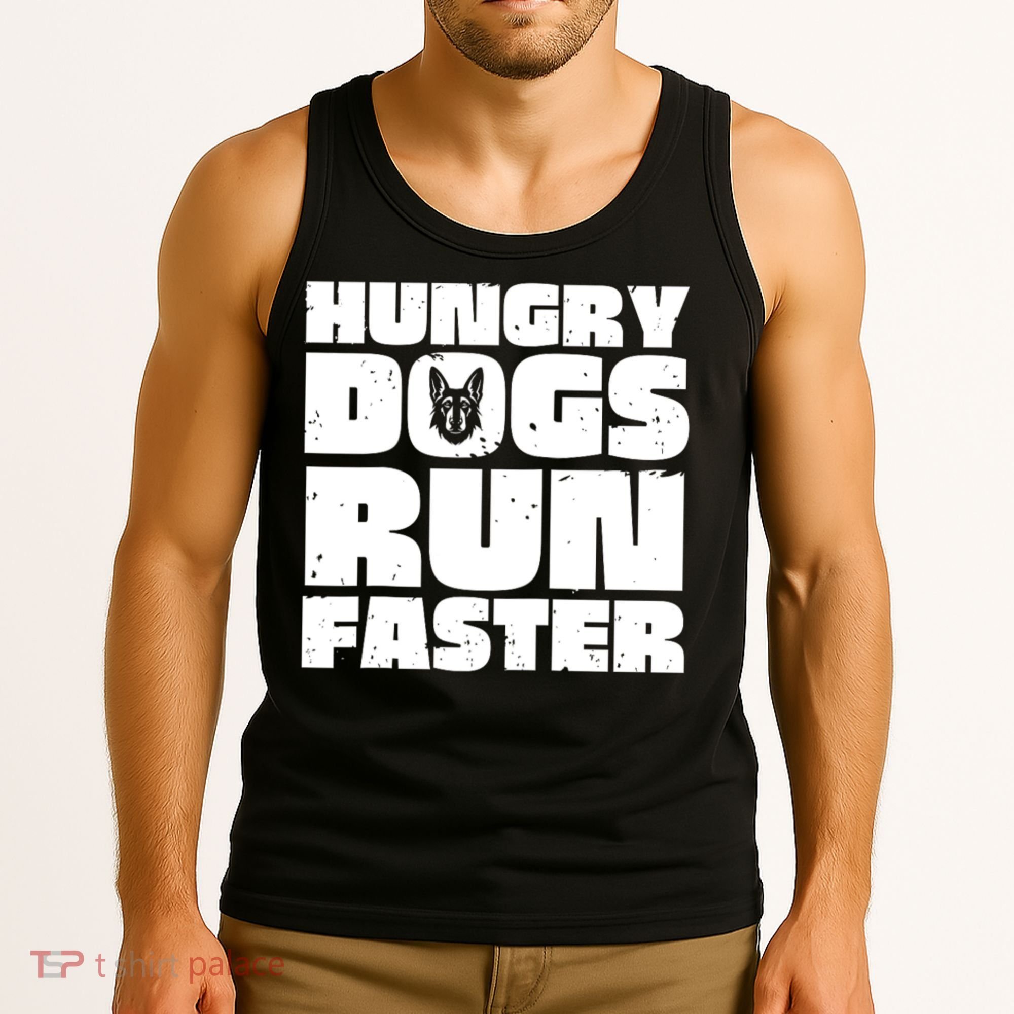 Hungry Dogs Run Faster Tank Top