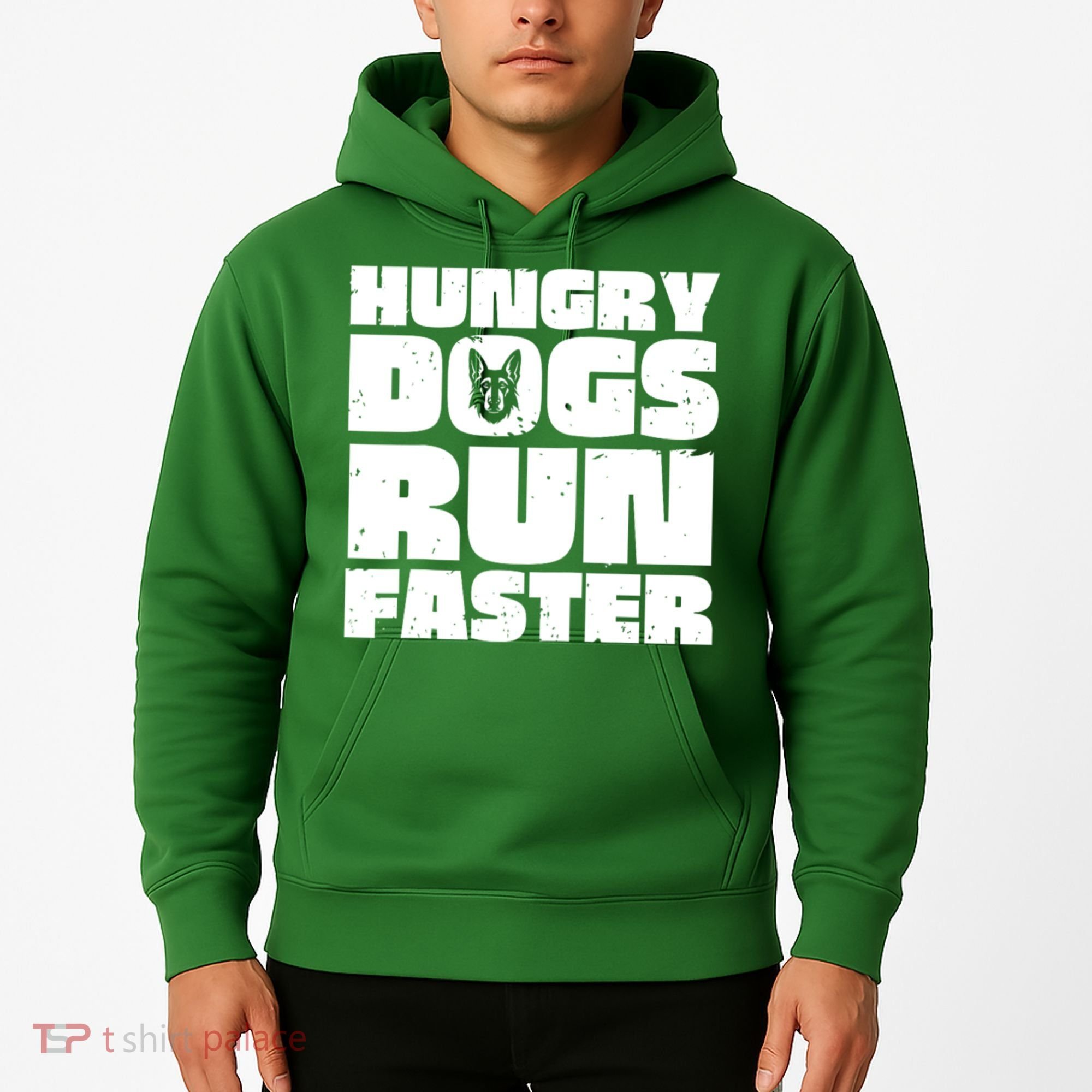 Hungry Dogs Run Faster Hoodie