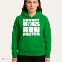 Hungry Dogs Run Faster Hoodie thumb 5