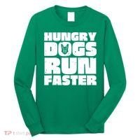 Hungry Dogs Run Faster Long Sleeve Shirt thumb 0