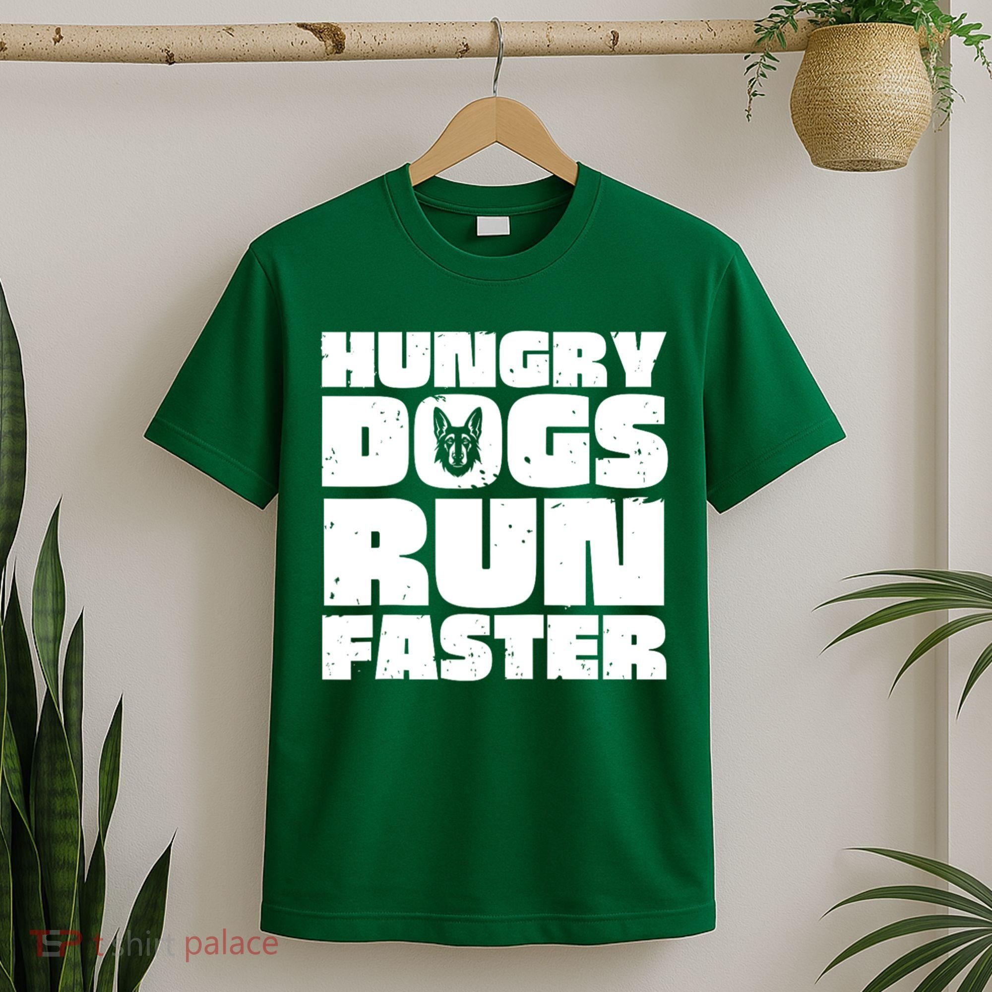 Hungry Dogs Run Faster T-Shirt
