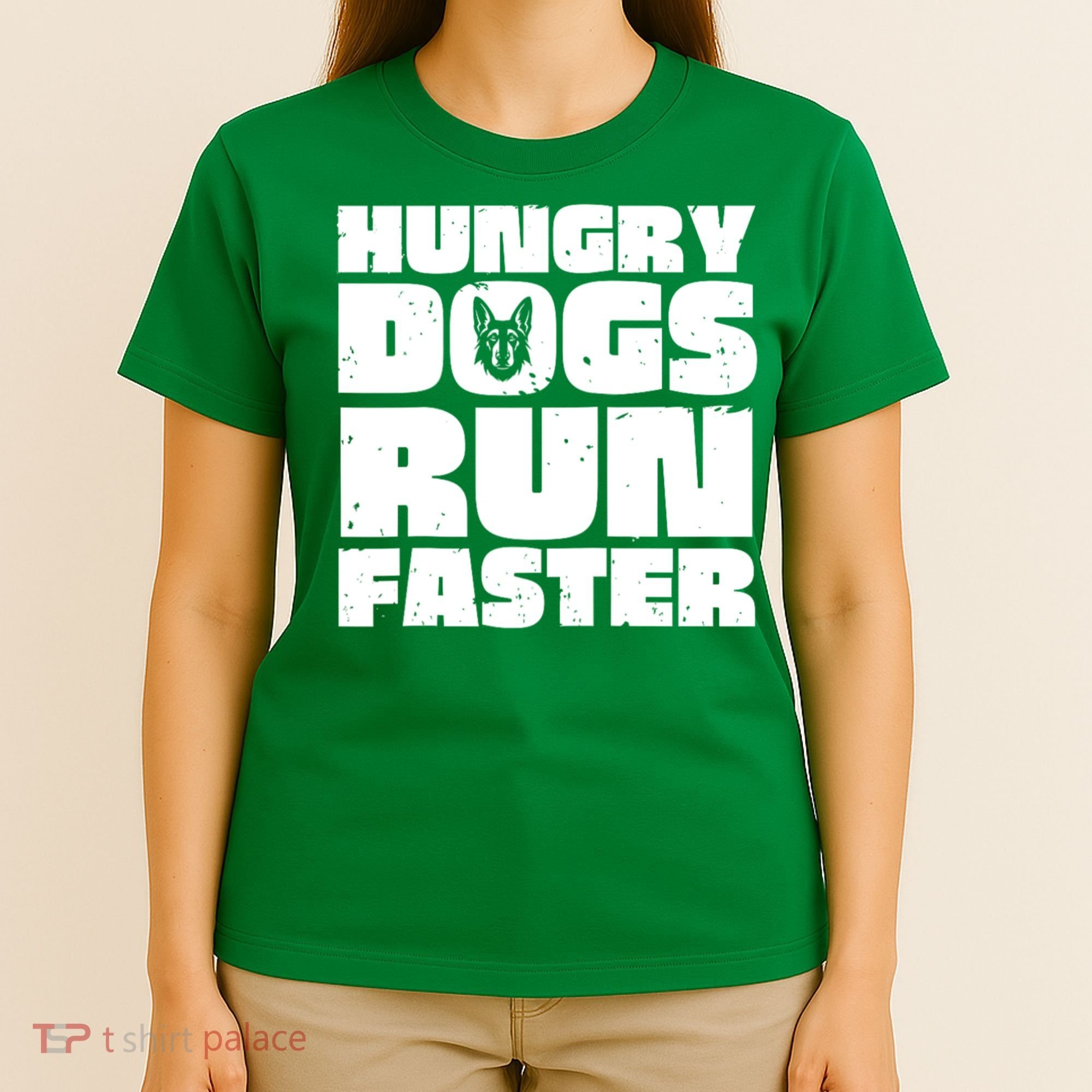Hungry Dogs Run Faster T-Shirt