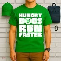 Hungry Dogs Run Faster T-Shirt thumb 6
