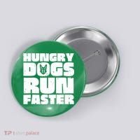 Hungry Dogs Run Faster Button thumb 0