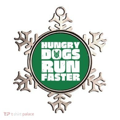 Hungry Dogs Run Faster Ornament