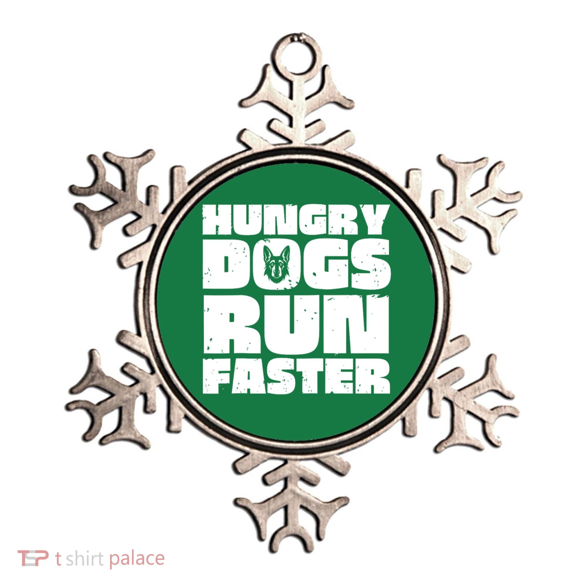 Hungry Dogs Run Faster Ornament