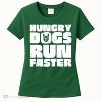 Hungry Dogs Run Faster Women's T-Shirt thumb 0
