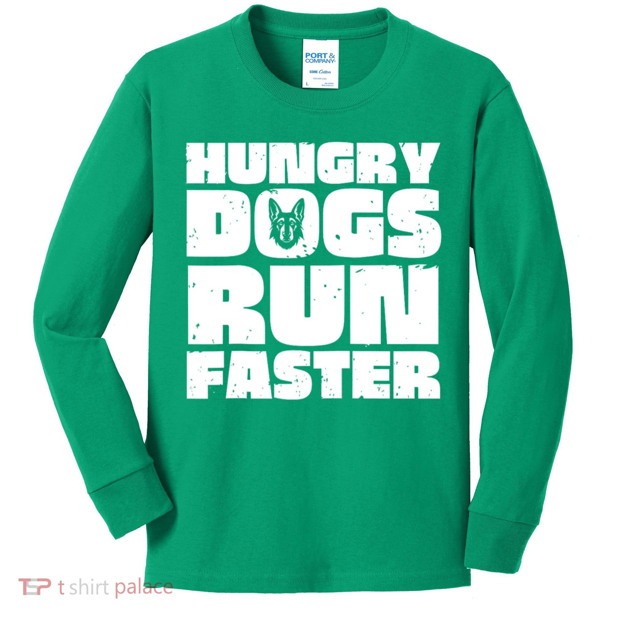 Hungry Dogs Run Faster Kids Long Sleeve Shirt