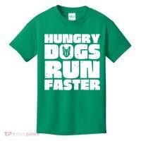 Hungry Dogs Run Faster Kids T-Shirt thumb 0