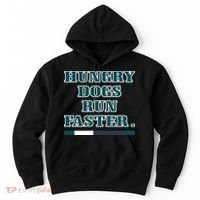 Hungry Dogs Run Faster Funny Hoodie thumb 0