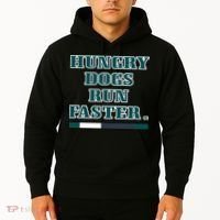 Hungry Dogs Run Faster Funny Hoodie thumb 2