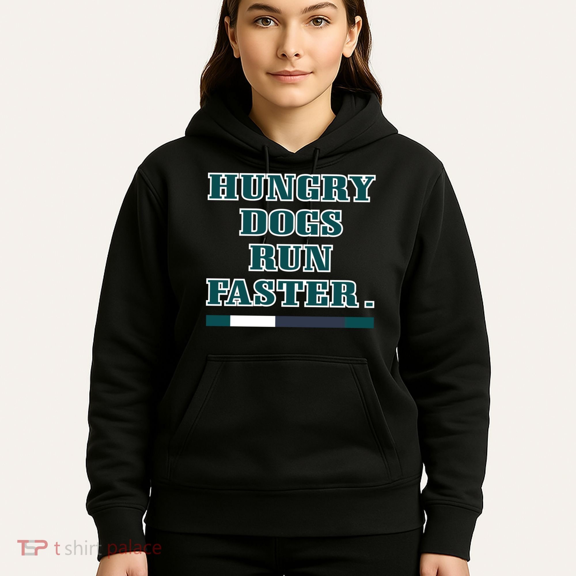 Hungry Dogs Run Faster Funny Hoodie