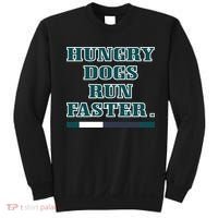 Hungry Dogs Run Faster Funny Sweatshirt thumb 0