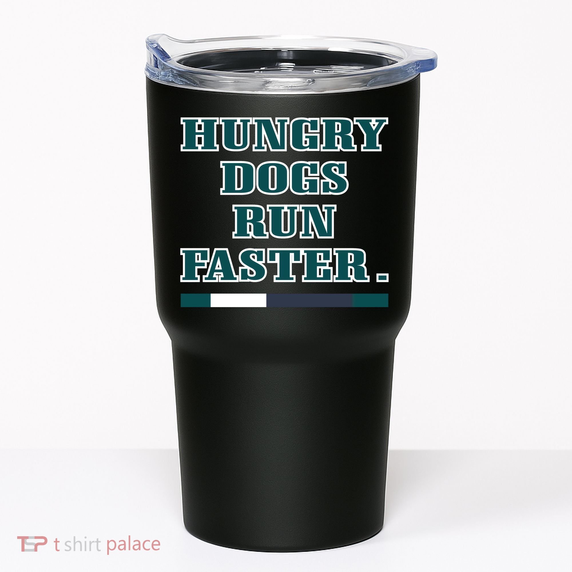 Hungry Dogs Run Faster Funny Tumbler