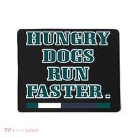 Hungry Dogs Run Faster Funny Mousepad thumb 0