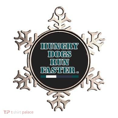 Hungry Dogs Run Faster Funny Ornament