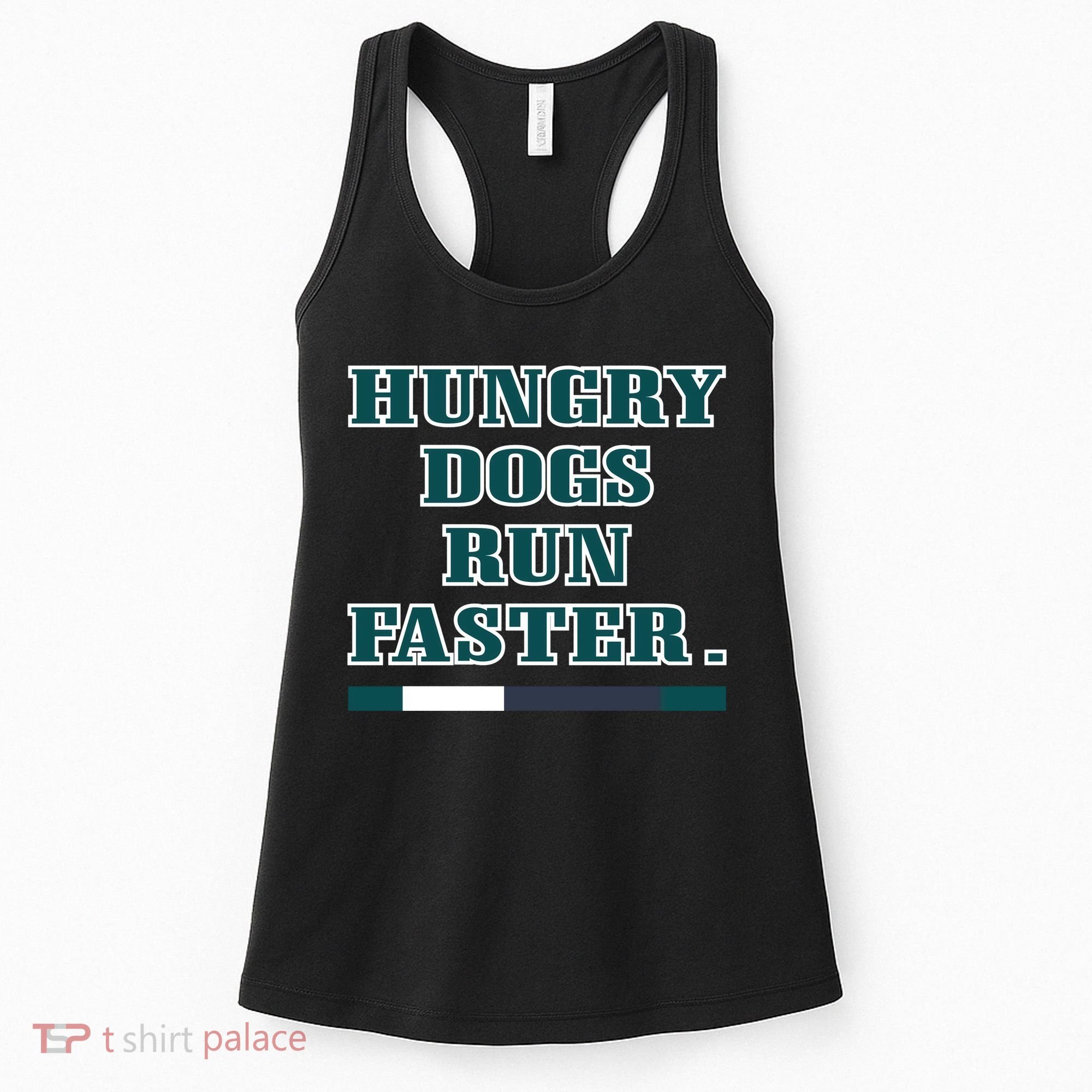Hungry Dogs Run Faster Funny Women's Tank Top
