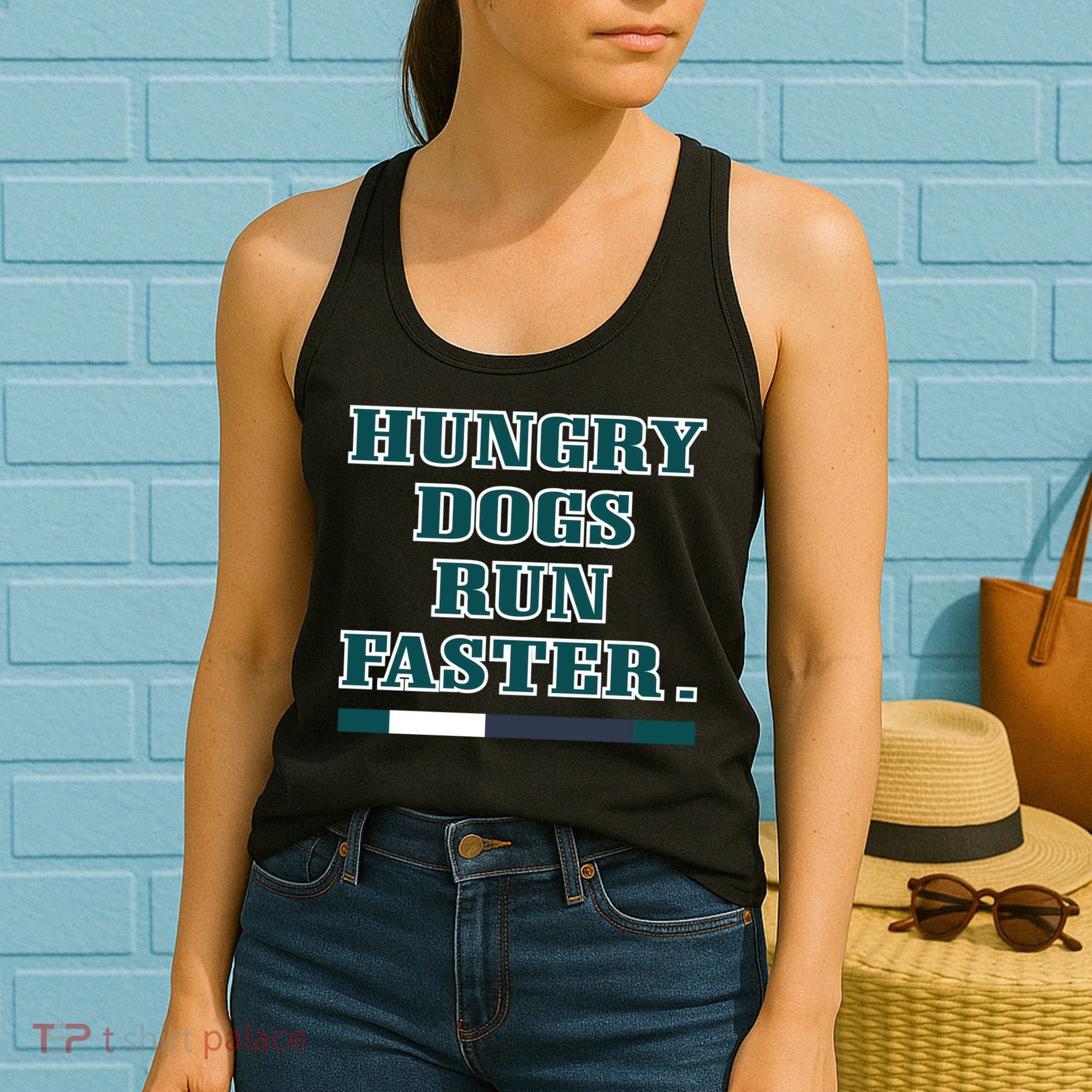 Hungry Dogs Run Faster Funny Women's Tank Top