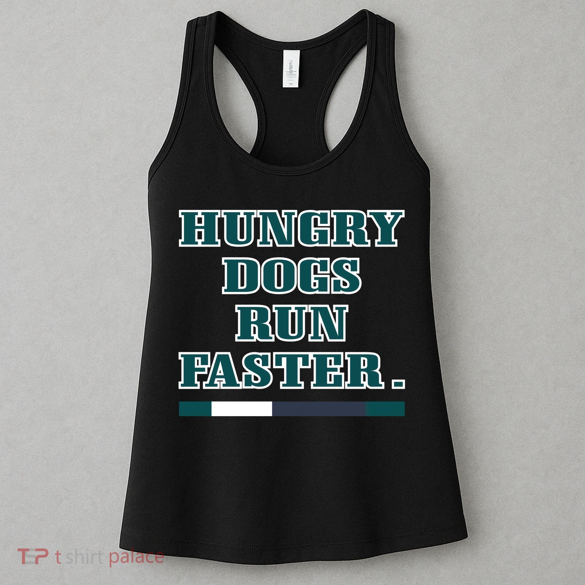 Hungry Dogs Run Faster Funny Women's Tank Top