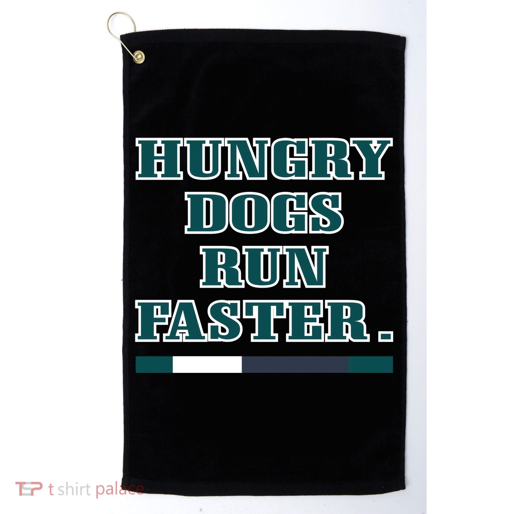 Hungry Dogs Run Faster Funny Golf Towel