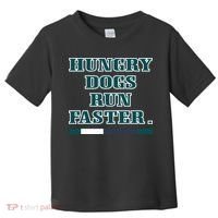 Hungry Dogs Run Faster Funny Toddler T-Shirt thumb 0