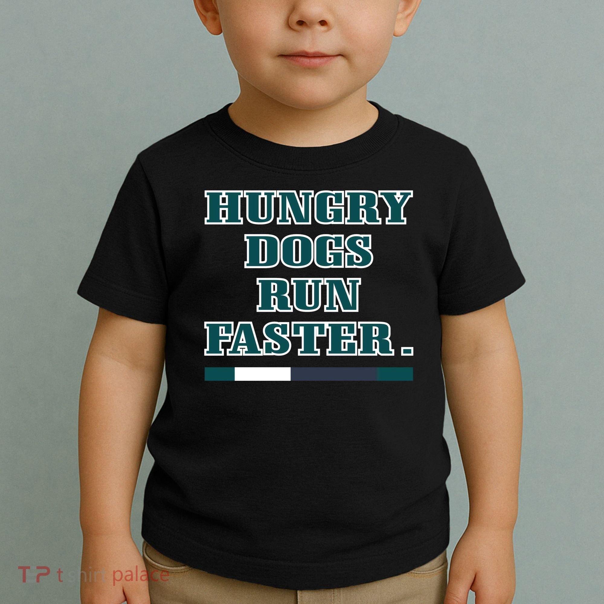Hungry Dogs Run Faster Funny Toddler T-Shirt