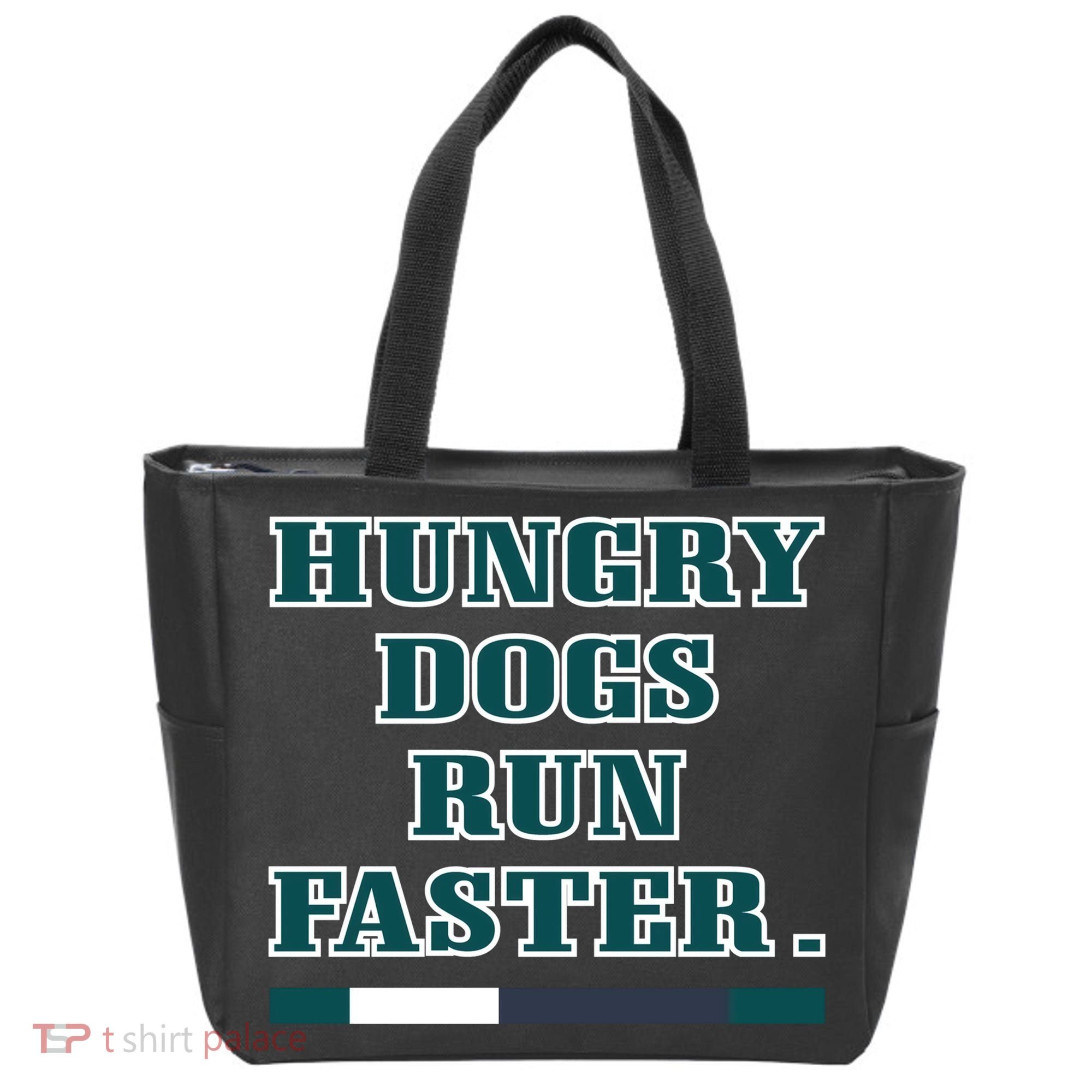 Hungry Dogs Run Faster Funny Tote Bag