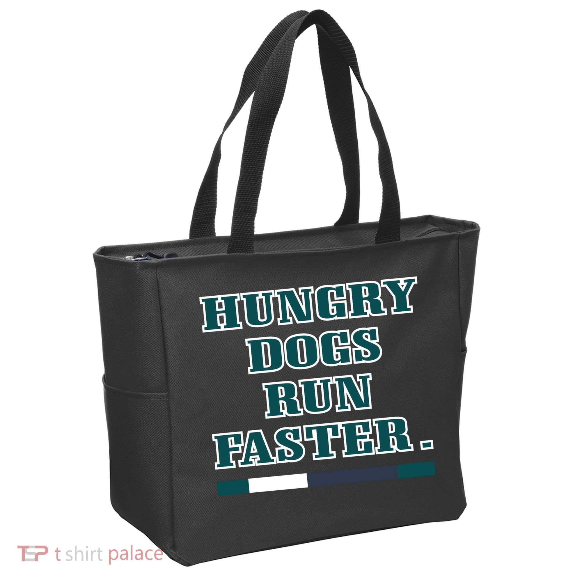 Hungry Dogs Run Faster Funny Tote Bag