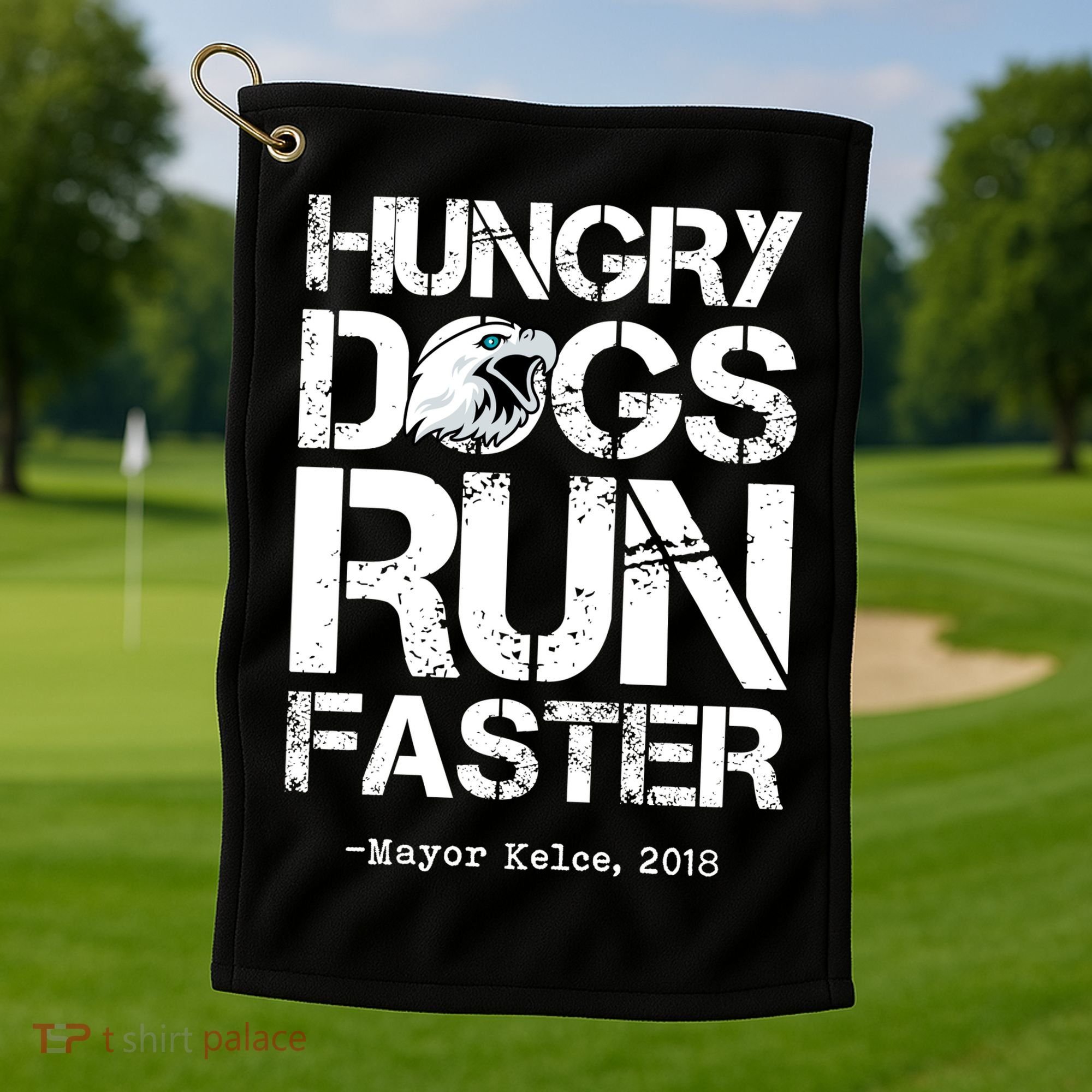Hungry Dogs Run Faster Golf Towel