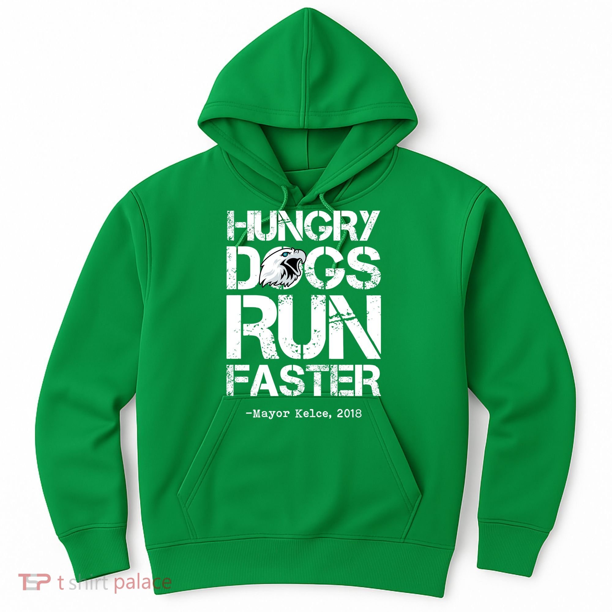 Hungry Dogs Run Faster Hoodie