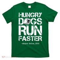 Hungry Dogs Run Faster T-Shirt thumb 0