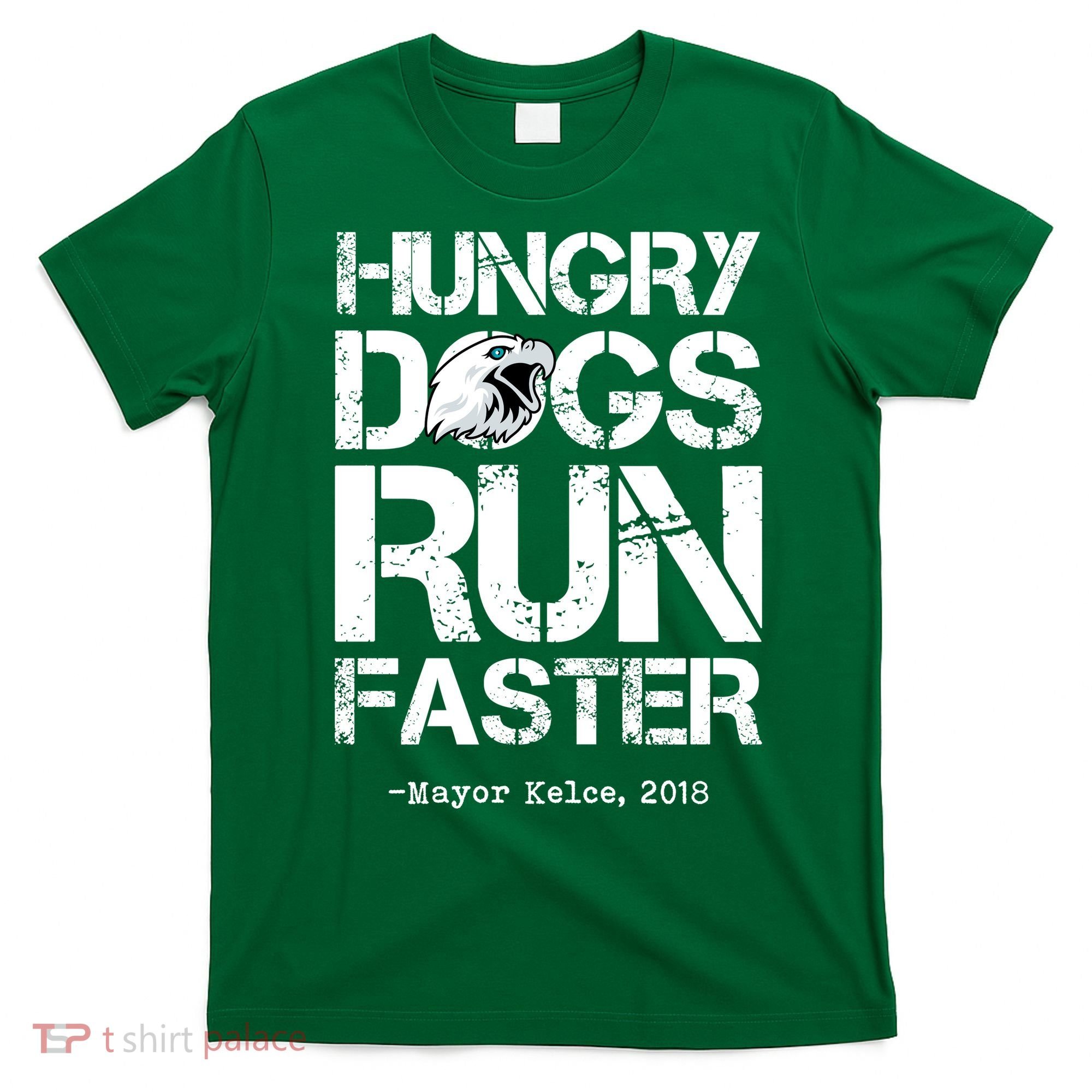 Hungry Dogs Run Faster T-Shirt