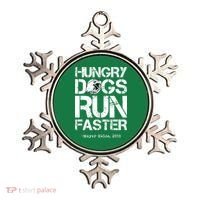 Hungry Dogs Run Faster Ornament thumb 0