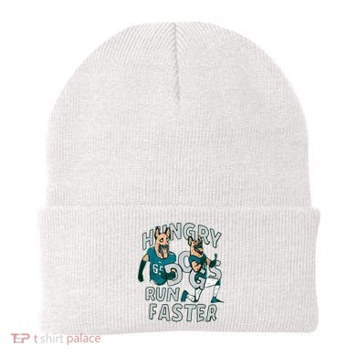 Hungry Dogs Run Faster Beanie
