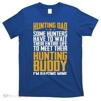 Hunting Dad Some Hunters Have To Wait Hunting Father Gift T-Shirt thumb 0