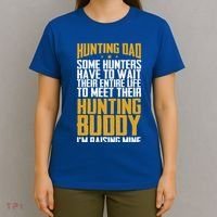 Hunting Dad Some Hunters Have To Wait Hunting Father Gift T-Shirt thumb 4
