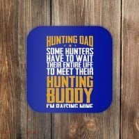 Hunting Dad Some Hunters Have To Wait Hunting Father Gift Coaster thumb 0