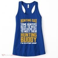 Hunting Dad Some Hunters Have To Wait Hunting Father Gift Women's Tank Top thumb 0