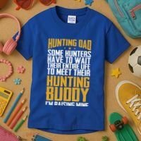Hunting Dad Some Hunters Have To Wait Hunting Father Gift Kids T-Shirt thumb 3