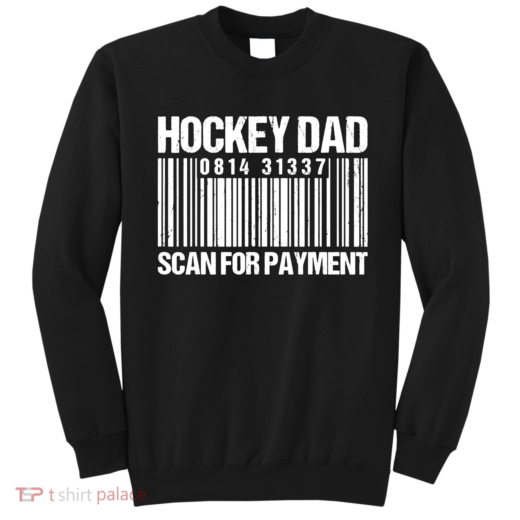 Hockey Dad Scan For Payment Barcode Hockey Dad Sweatshirt
