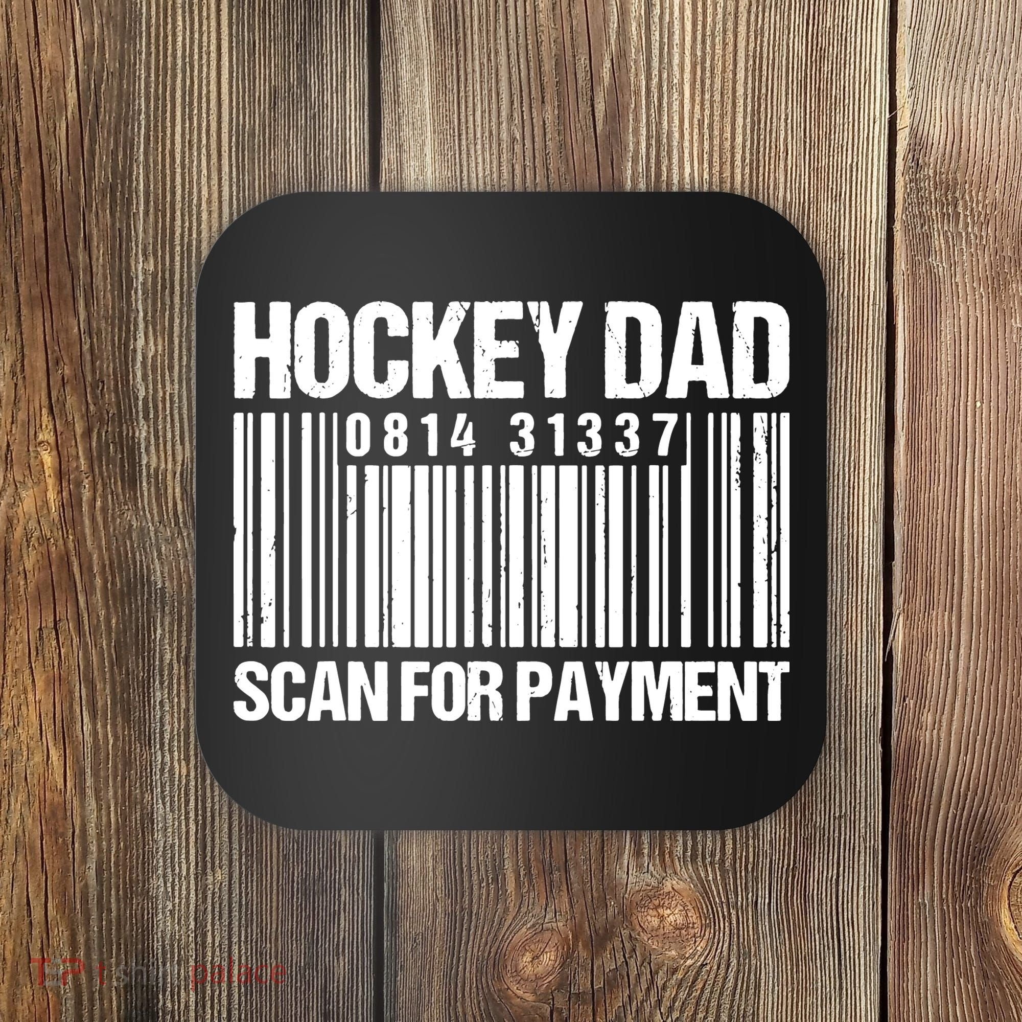 Hockey Dad Scan For Payment Barcode Hockey Dad Coaster