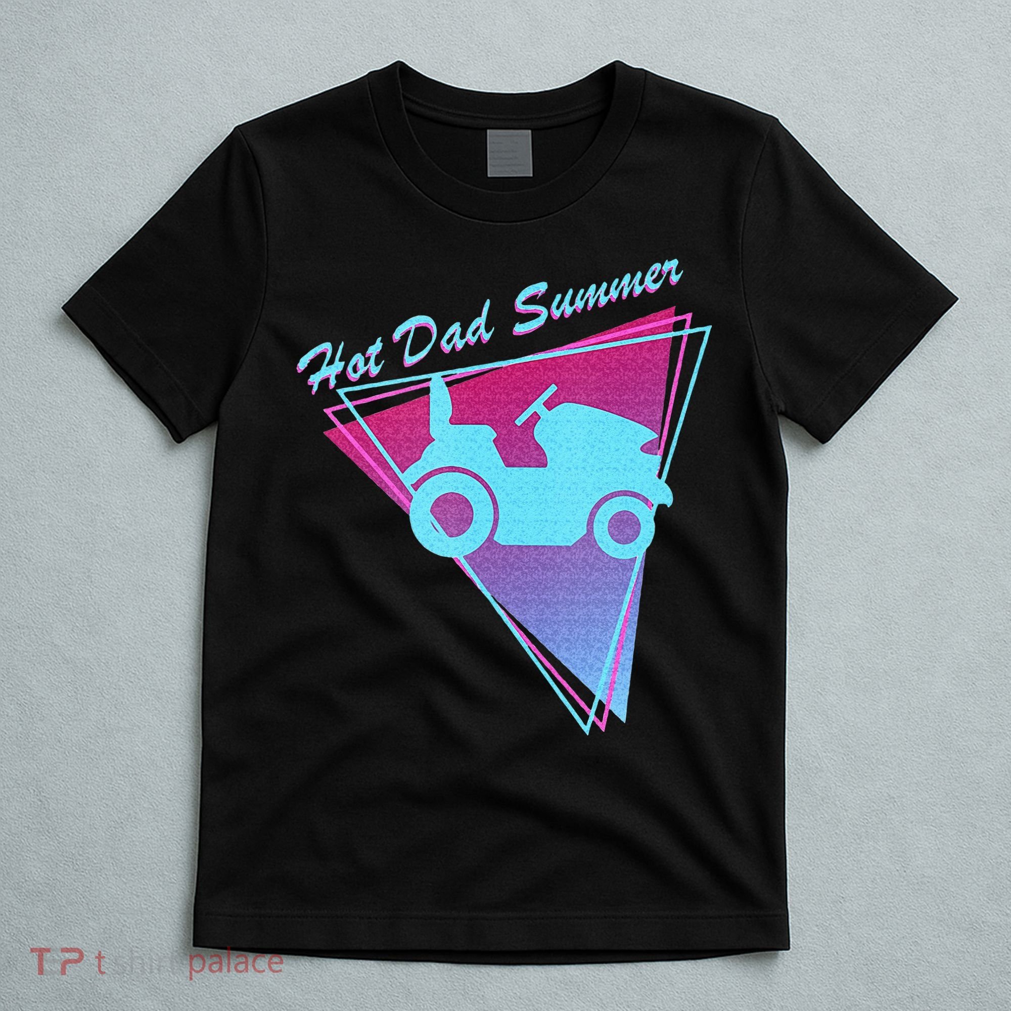 Hot Dad Summer Funny 80s Retro Riding Lawn Mower T-Shirt
