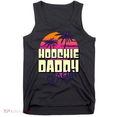 Hoochie Daddy Season Summer Beach Retro Father's Day Gift Tank Top