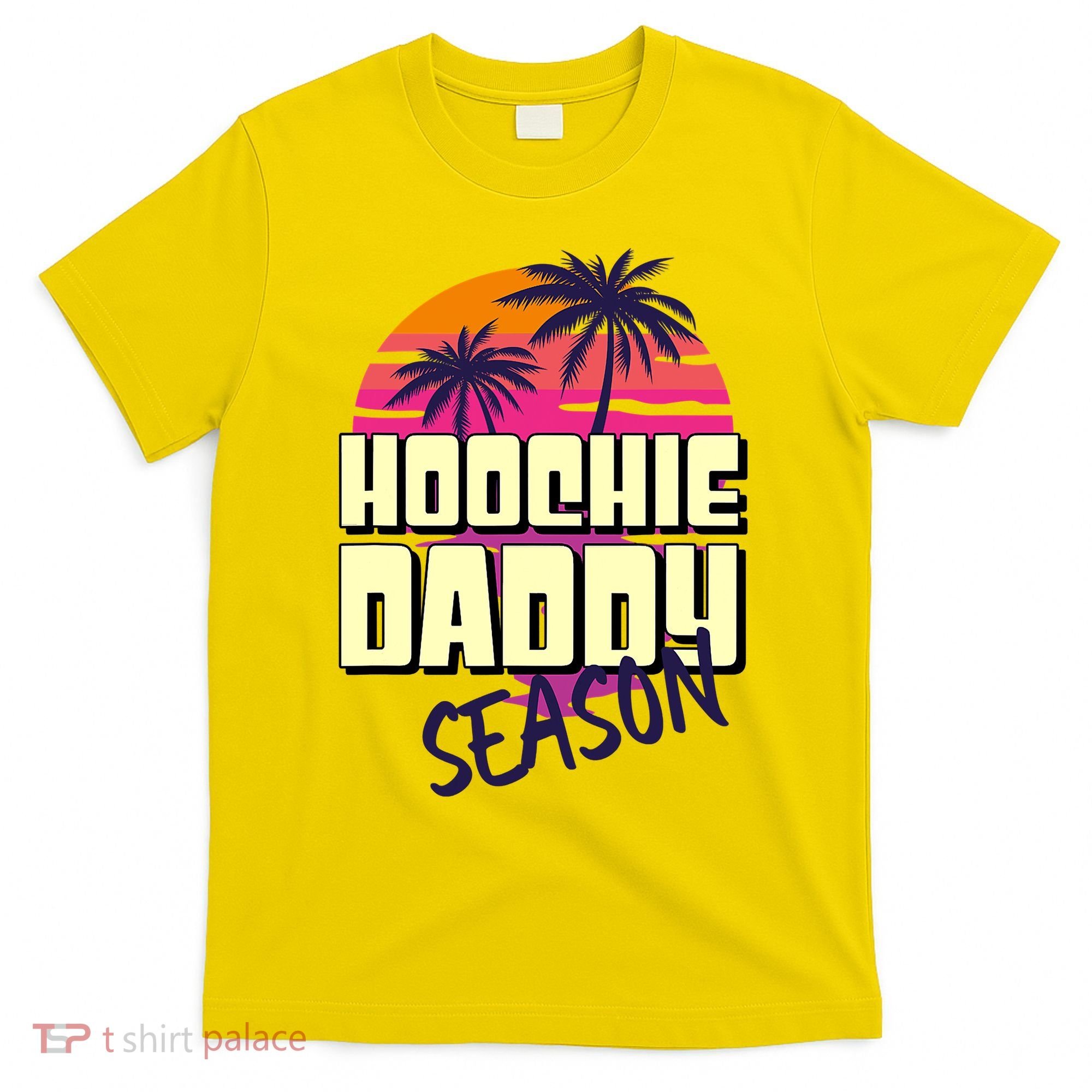 Hoochie Daddy Season Summer Beach Retro Father's Day Gift T-Shirt