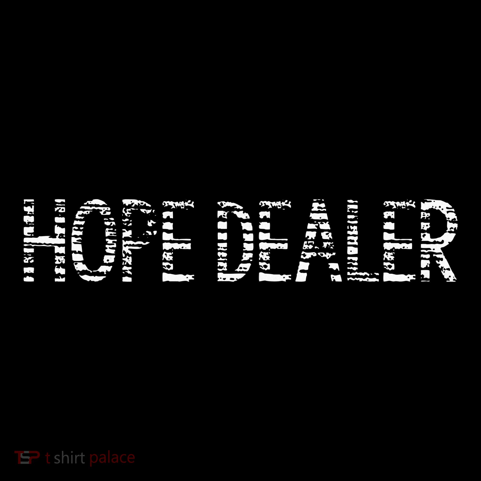 Hope Dealer Simple Christian Funny Message Women's Hoodie